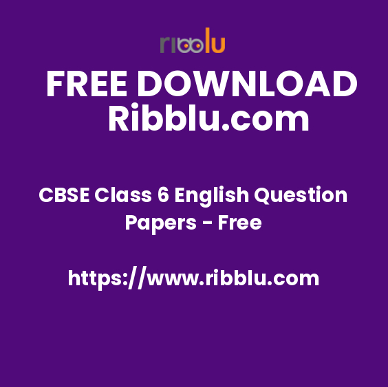 CBSE Class 6 English Question Papers - Free