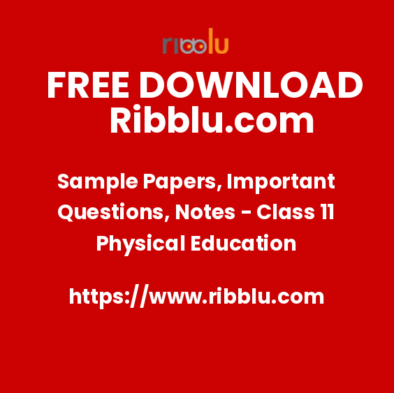 Sample Papers, Important Questions, Notes - Class 11 Physical Education