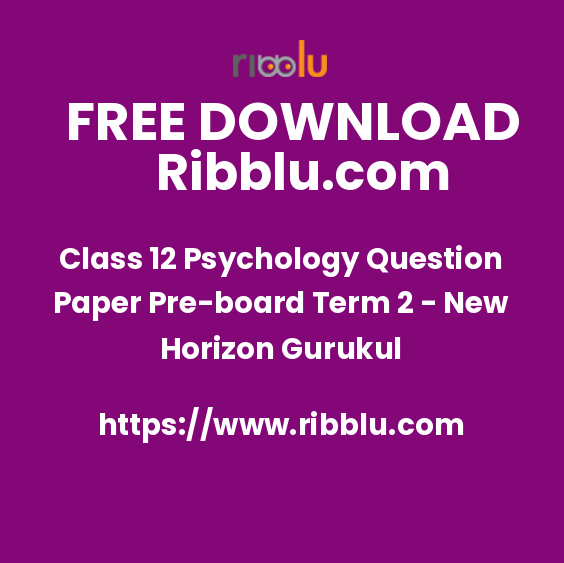 Class 12 Psychology Question Paper Pre-board Term 2 - New Horizon Gurukul