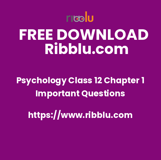 Psychology Class 12 Chapter 1 Important Questions