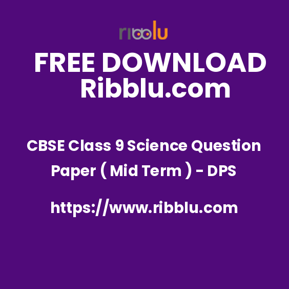 CBSE Class 9 Science Question Paper ( Mid Term ) - DPS