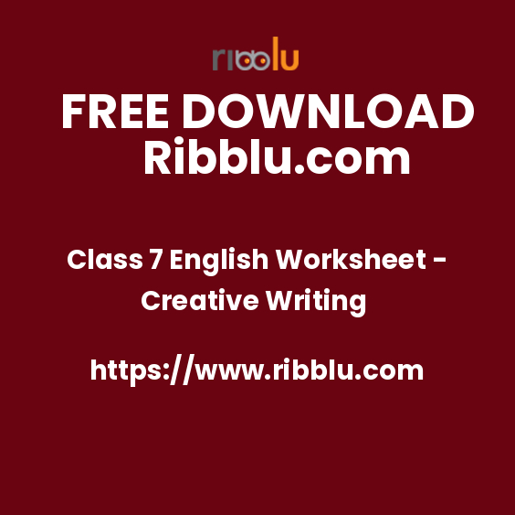 Class 7 English Worksheet - Creative Writing