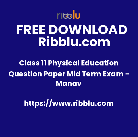 Class 11 Physical Education Question Paper Mid Term Exam - Manav