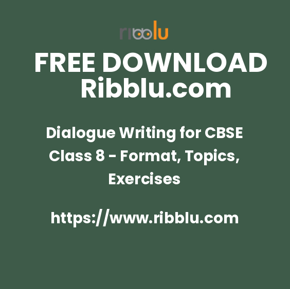 Dialogue Writing for CBSE Class 8 - Format, Topics, Exercises