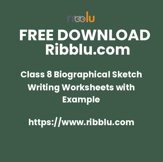 Class 8 Biographical Sketch Writing Worksheets with Example