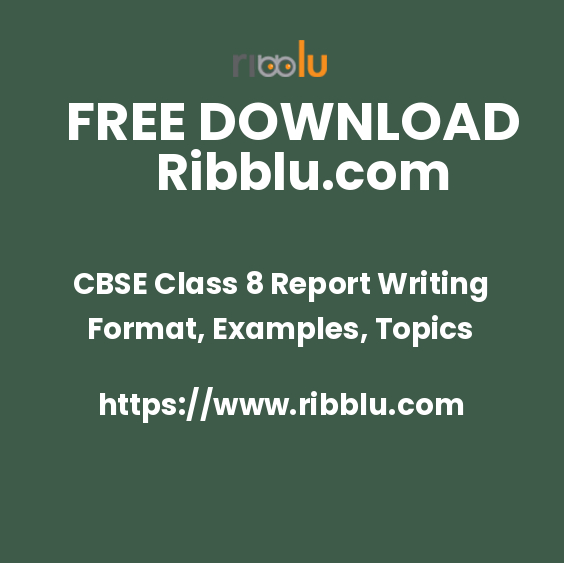 CBSE Class 8 Report Writing Format, Examples, Topics