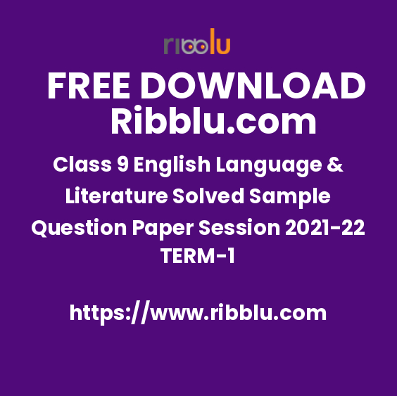 Class 9 English Language & Literature Solved Sample Question Paper Session 2021-22 TERM-1